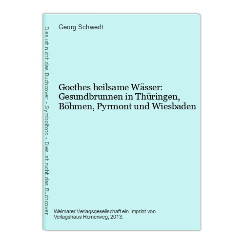Goethes heilsame wässer - heilsame,