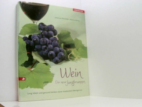 Wein der neue jungbrunnen - neue,
